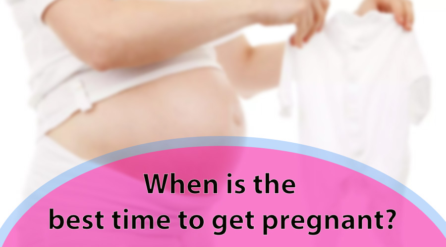 When is the best time to get pregnant?